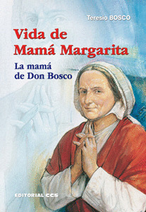 VIDA DE MARIA MARGARITA. MAMA DE DON BOSCO