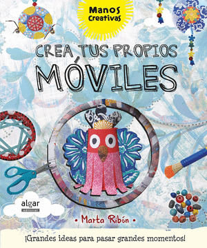 CREA TUS PROPIOS MOVILES