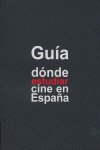 GUIA DONDE ESTUDIAR CINE EN ESPAÑA