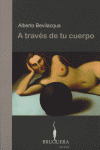 A TRAVES DE TU CUERPO