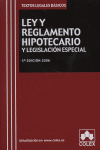 LEY Y REGLAMENTO HIPOTECARIO Y LEGISLACION ESPECIAL (5ª EDICION, 2006)