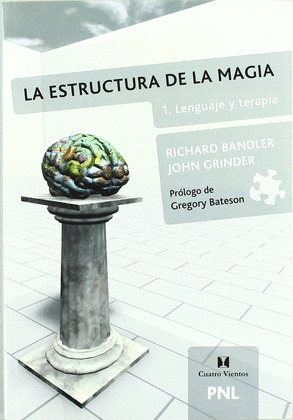ESTRUCTURA DE LA MAGIA, I: LENGUAJE Y TERAPIA