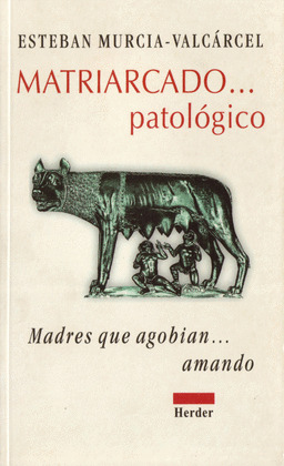 MATRIARCADO PATOLÓGICO