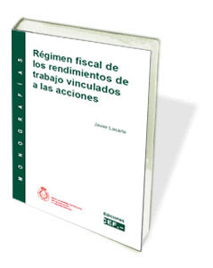 RÉGIMEN FISCAL DE LOS RENDIMIENTOS DE TRABAJO VINCULADOS A LAS ACCIONES