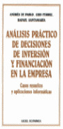 ANALISIS PRACTICO DE DECISIONES DE INVERSION Y FINANCIACION EN LA