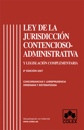 LEY DE LA JURISDICCION CONTENCIOSO ADMINISTRATIVA. Y LEGISLACION COMPLEMENTARIA.