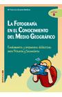 FOTOGRAFIA EN EL CONOCIMIENTO DEL MEDIO GEOGRAFICO, LA