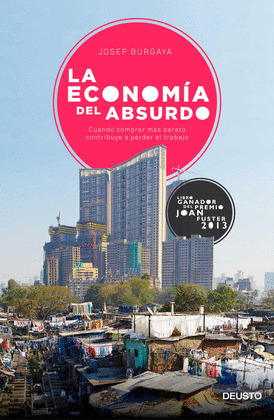 ECONOMIA DEL ABSURDO, LA (PREMIO JOAN FUSTER 2013)