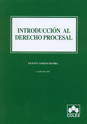 INTRODUCCION AL DERECHO PROCESAL. (5ª EDICION 2007)