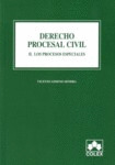 DERECHO PROCESAL CIVIL II. LOS PROCESOSO ESPECIALES. 2ª EDICION 2007