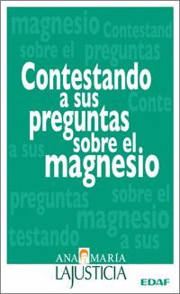 CONTESTANDO A SUS PREGUNTAS SOBRE EL MAGNESIO