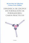 DINAMICA DE GRUPOS EN FORMACION DE FORMADORES: CASOS PRACTIC