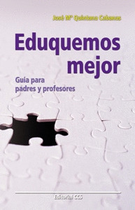 EDUQUEMOS MEJOR (GUIA PARA PADRES Y PROFESORES)