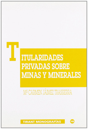 TM166. TITULARIDADES PRIVADAS SOBRE MINAS Y MINERALES