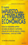 EL IMPUESTO SOBRE ACTIVIDADES ECONÓMICAS: INCLUYE LOS IMPORTANTES CAMBIOS EN MATERIA DE EXENCIÓN, CO