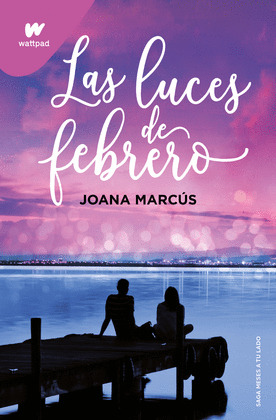 LUCES DE FEBRERO, LAS (MESES A TU LADO 4)