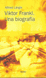 VIKTOR FRANKL. UNA BIOGRAFÍA