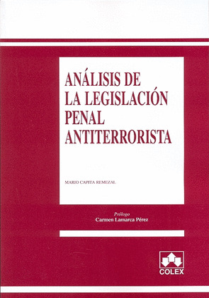 ANALISIS DE LA LEGISLACION PENAL ANTITERRORISTA. 1ª EDICIÓN 2008