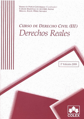 CURSO DE DERECHO CIVIL, III: DERECHOS REALES