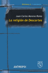RELIGIÓN DE DESCARTES, LA
