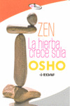 ZEN, LA HIERBA CRECE SOLA