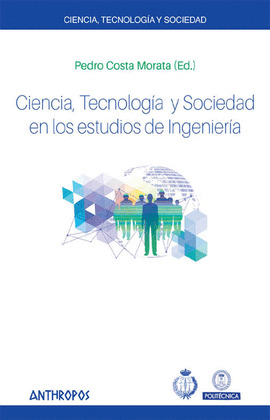 CIENCIA, TECNOLOGIA Y SOCIEDAD EN LOS ESTUDIOS DE INGENIERIA