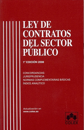 LEY DE CONTRATOS DEL SECTOR PUBLICO (1ª EDICION, 2008)