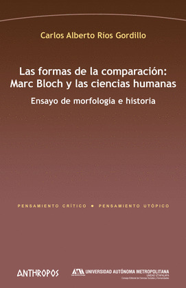 LAS FORMAS DE LA COMPARACION: MARC BLOCH Y LAS CIENCIAS HUMA