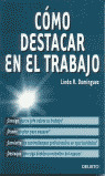 COMO DESTACAR EN EL TRABAJO