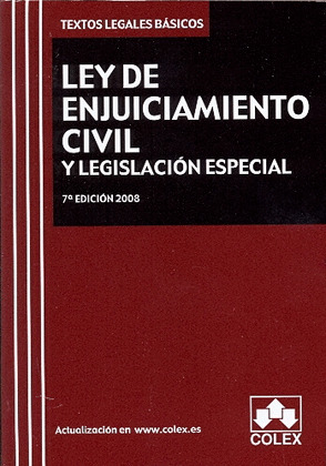 LEY DE ENJUICIAMIENTO CIVIL Y LEGISLACIÓN ESPECIAL (7ª EDICION, 2008)