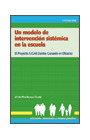 UN MODELO DE INTERVENCION SISTEMICA EN LA ESCUELA. EL PROYECTO JUGAE (JUNTOS GAN