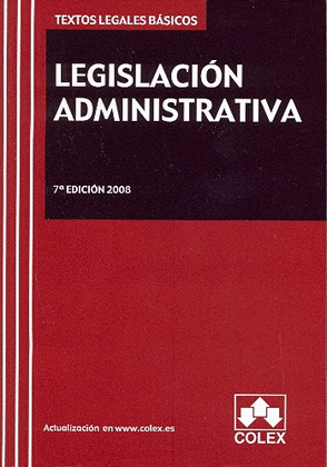LEGISLACION ADMINISTRATIVA (7ª EDICION, 2008)