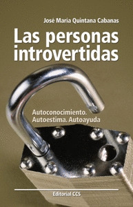 PERSONAS INTROVERTIDAS, LAS. AUTOCONOCIMIENTO. AUTOESTIMA. AUTOAYUDA