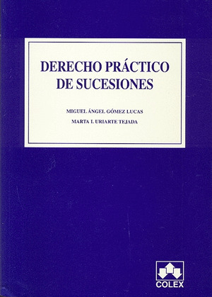 DERECHO PRACTICO DE SUCESIONES. 1ª EDICION 2008