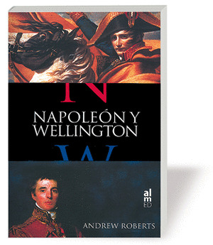 NAPOLEON Y WELLINGTON. ED. RUSTICA