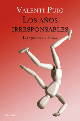 AÑOS IRRESPONSABLES, LOS