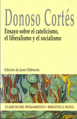 ENSAYO SOBRE EL CATOLICISMO, EL LIBERALISMO Y EL SOCIALISMO