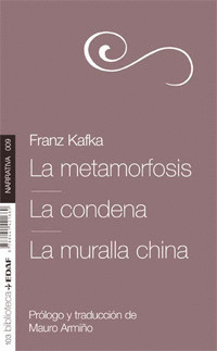 METAMORFOSIS, LA / LA CONDENA / LA MURALLA CHINA