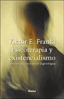 PSICOTERAPIA Y EXISTENCIALISMO. ESCRITOS SELECTOS SOBRE LOGO