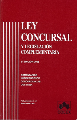 LEY CONCURSAL Y LEGISLACION COMPLEMENTARIA. (3ª EDICION 2008)