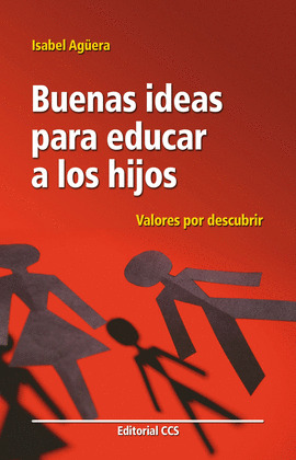 BUENAS IDEAS PARA EDUCAR A LOS HIJOS
