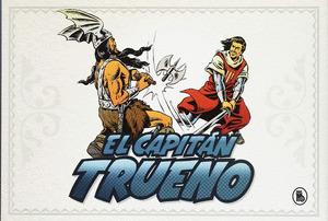 ¡A SANGRE Y FUEGO! (FASCICULOS: 1 - 48) (EL CAPITAN TRUENO [EDICION FACSIMIL DE