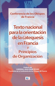 TEXTO NACIONAL PARA LA ORIENTACION DE LA CATEQUESIS EN FRANCIA Y PRINCIPIOS DE O