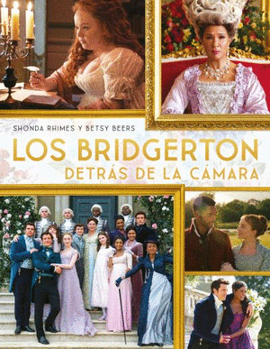 BRIDGERTON DETRÁS DE LA CÁMARA, LOS