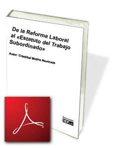 DE LA REFORMA LABORAL AL «ESTATUTO DEL TRABAJO SUBORDINADO»