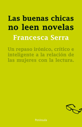 CHICAS BUENAS NO LEEN NOVELAS, LAS