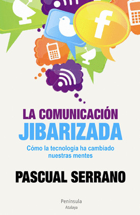 COMUNICACION JIBARIZADA, LA