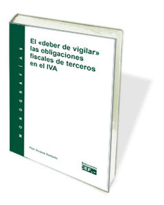 DEBER DE VIGILAR LAS OBLIGACIONES FISCALES DE TERCEROS EN EL IVA