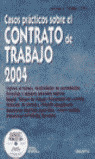 CASOS PRACTICOS SOBRE CONTRATO TRABAJO 2004