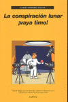 LA CONSPIRACION LUNAR ­VAYA TIMO!